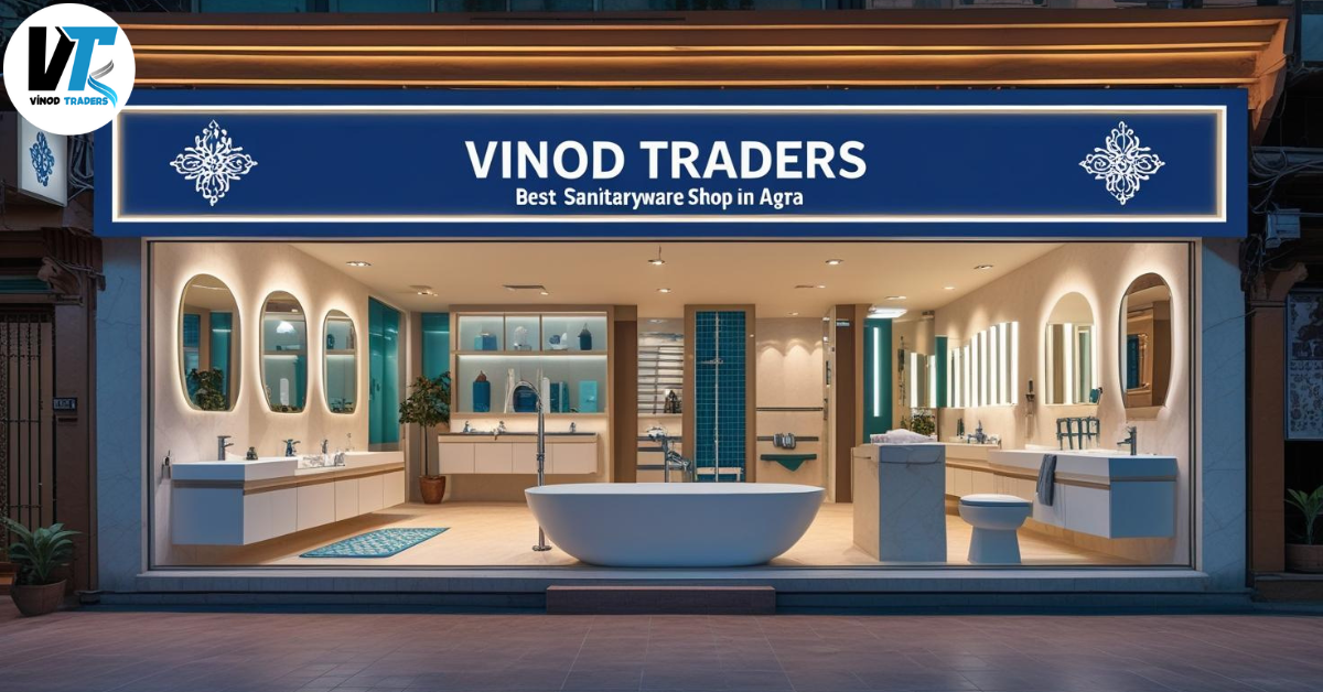 You are currently viewing Best Sanitaryware Shop in Agra | Premium Bathroom Fittings & Accessories